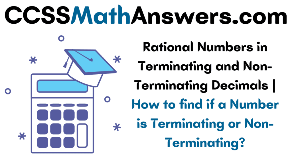 Rational Numbers in Terminating and Non-Terminating Decimals