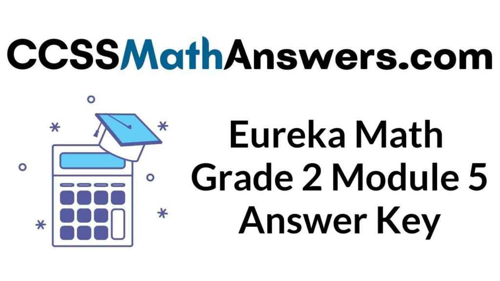 eureka-math-grade-2-module-5-answer-key