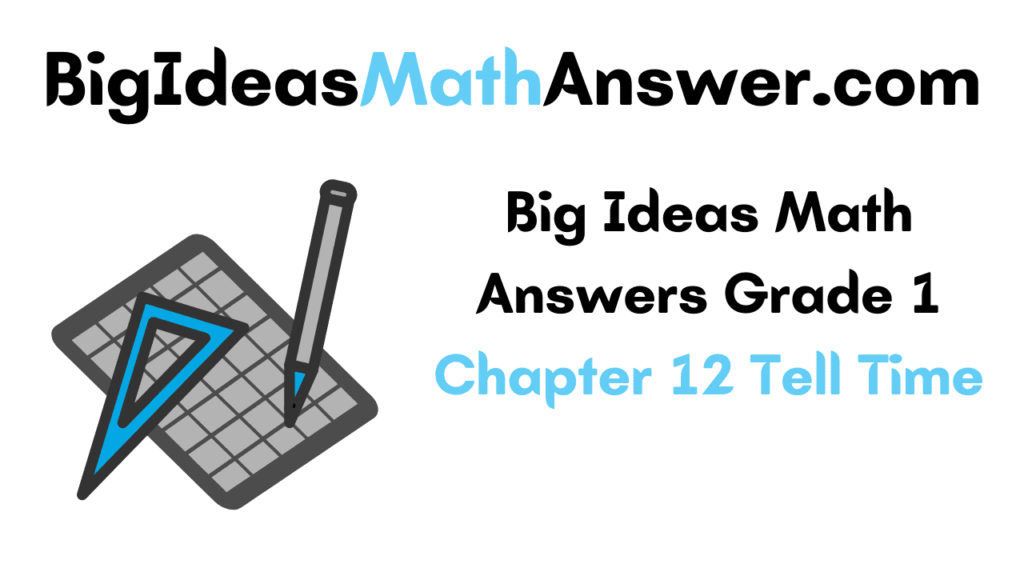 Big Ideas Math Answers Grade 1 Chapter 12