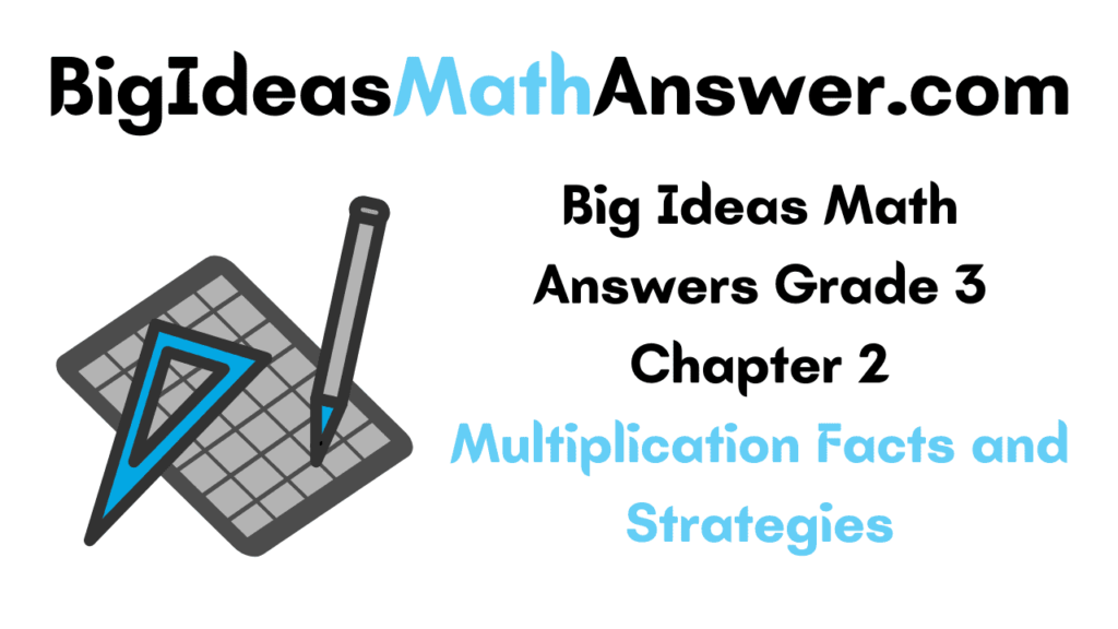 Big Ideas Math Answers Grade 3 Chapter 2