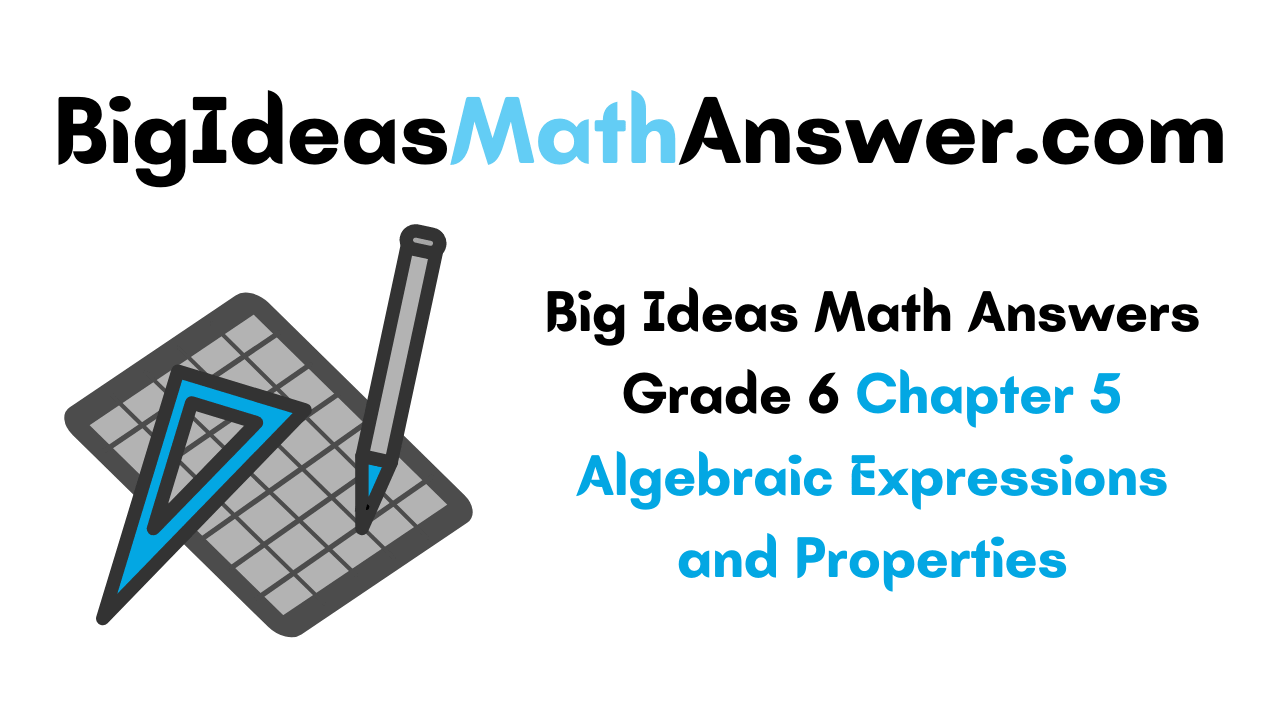 big-ideas-math-answers-grade-6-chapter-5-algebraic-expressions-and